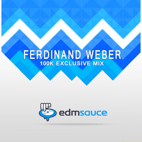 Ferdinand Weber - EDM Sauce 100k Exclusive Mix