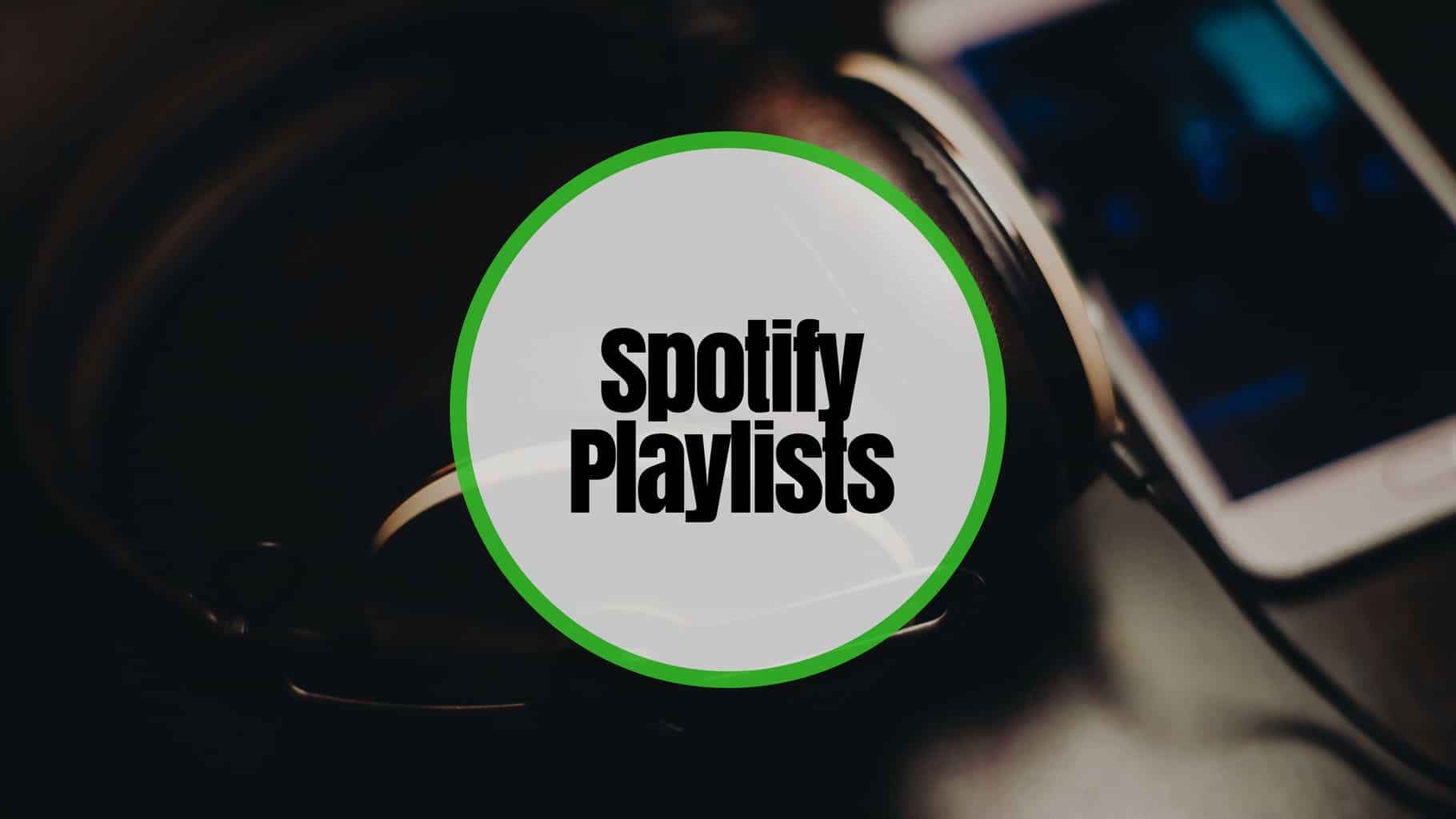The Best Spotify Playlists Right Now