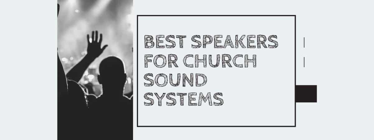 Best Speakers For Church Sound Systems