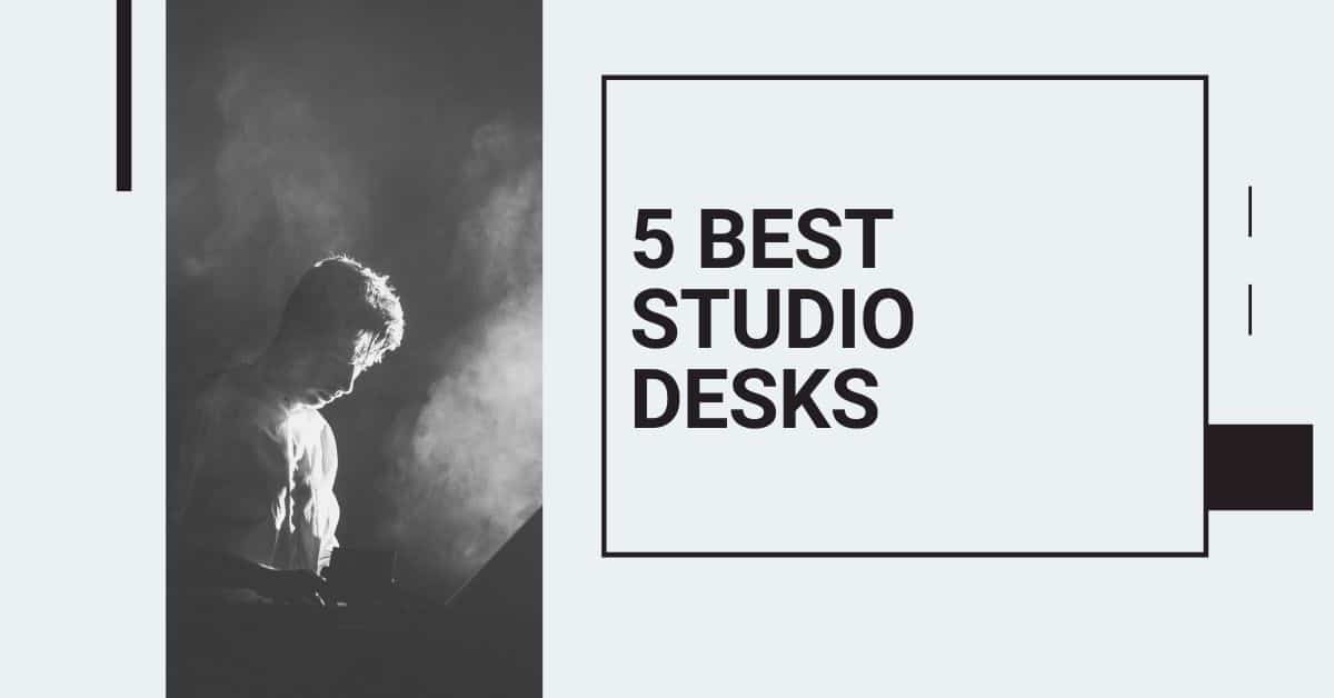 The 5 Best Studio Desks For The Money Updated in 2024