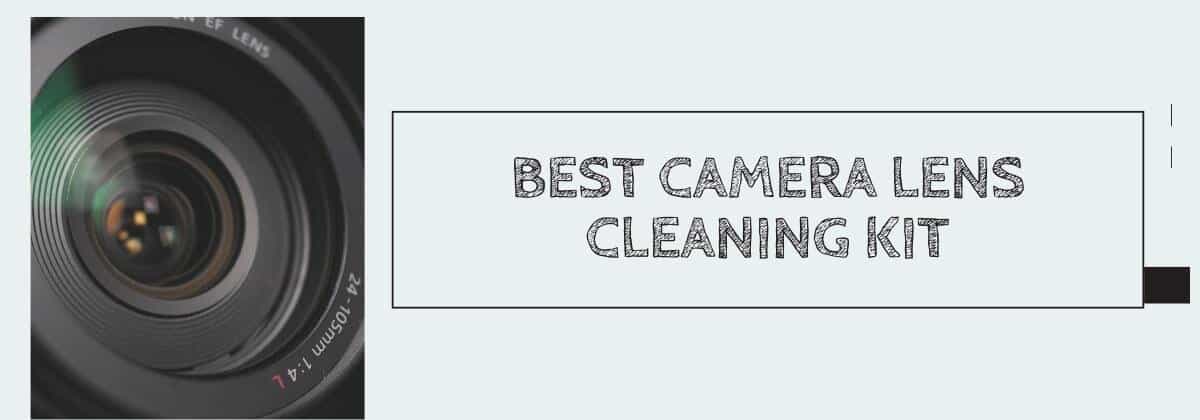 Best Camera Lens Cleaning Kit in 2023