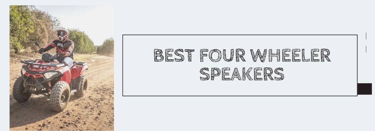 Best Four Wheeler Speakers