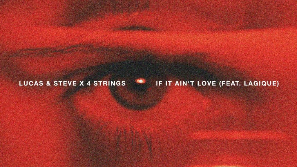 Lucas & Steve x 4 Strings revive trance classic into pop anthem, ‘If It