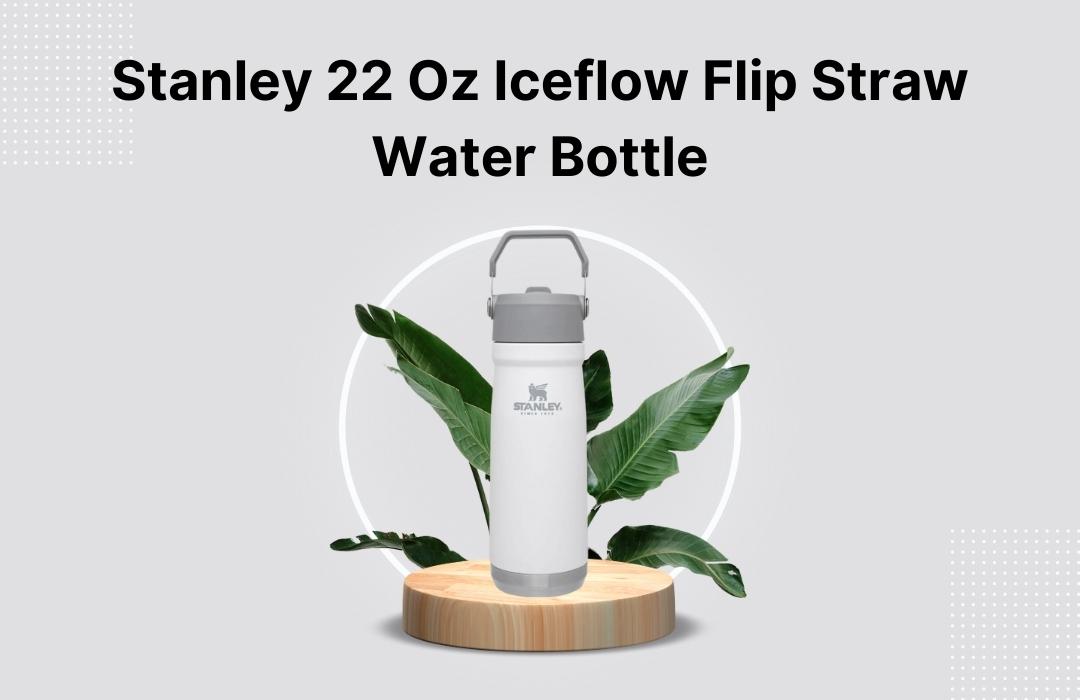Why Our Editors Love the Stanley IceFlow Flip Straw Tumbler: Tried & Tested