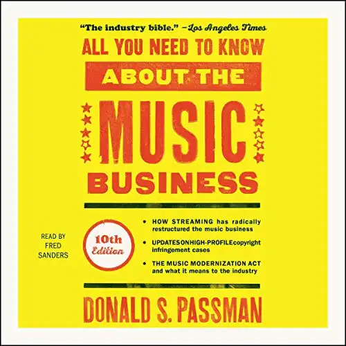 All You Need to Know About the Music Business: 10th Edition